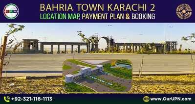 Bahria Town Karachi 2 – Location Map Payment Plan and Booking